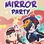 Mirror Party